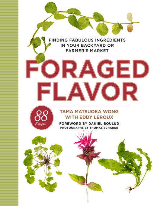 Title details for Foraged Flavor by Tama Matsuoka Wong - Available